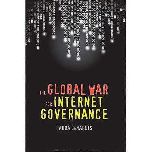 Det globala kriget för förvaltning av Internet