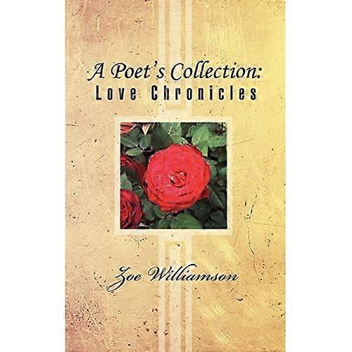 A Poet's Collection: Love Chronicles