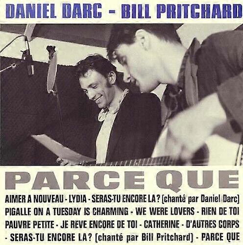 Daniel Darc amp Bill Pritchard Parce Que CD (2018)