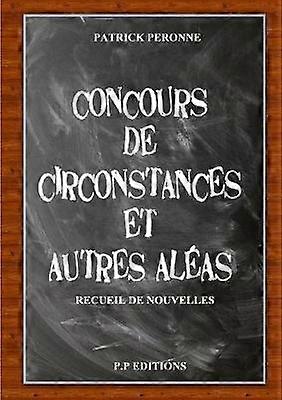 Concours de circonstances et autres aléas