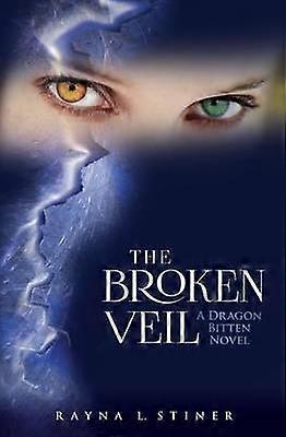 The Broken Veil A Dragon Bitten Novel