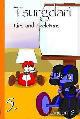 Tsurgdari: Lies and Skeletons