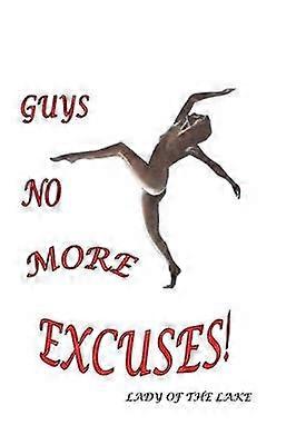 Guys No More Excuses!