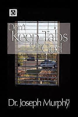 Don't Keep Tabs on God