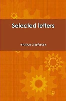 Selected Letters of Thomas Jefferson