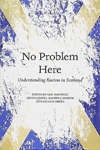 No Problem Here: Racism in Scotland