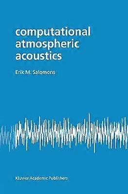 Computational Atmospheric Acoustics