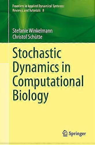 Stochastic Dynamics In Computational Biology by Stefanie Winkelmann Paperback Book