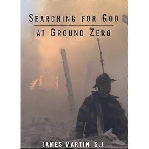 Searching for God at Ground Zero: A Memoir
