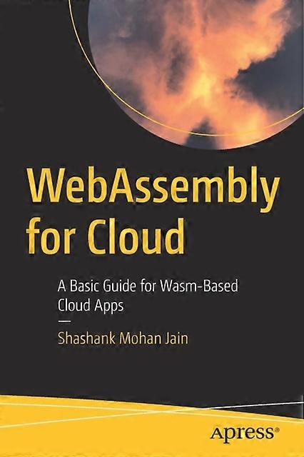 Webassembly For Cloud - Shashank Mohan Jain - Paperback - English Book - Web programming