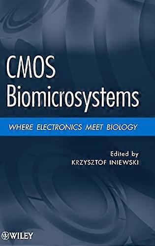 CMOS Biomicrosystems: Where Electronics Meet Biology