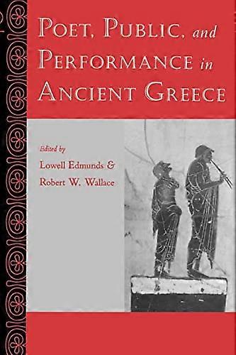 Poet Public and Performance in Ancient Greece