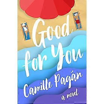 Good for You A Novel