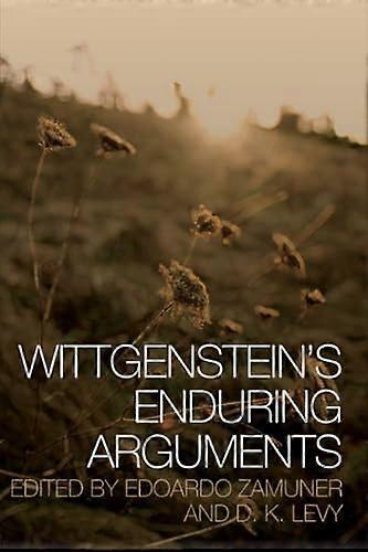 Wittgenstein's Enduring Arguments