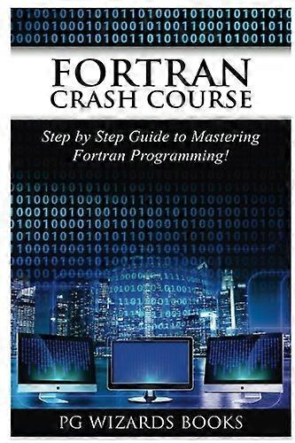 FORTRAN Crash Course: Trinnvis veiledning for å mestre FORTRAN-programmering