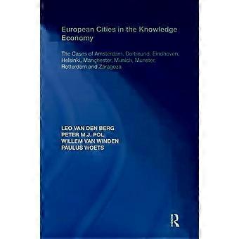 European Cities In The Knowledge Economy The Cases Of Amsterdam Dortmund E - Leo van den Berg