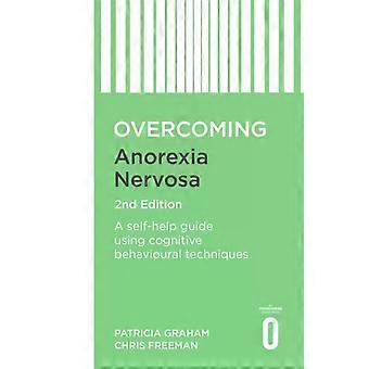 Overcoming Anorexia Nervosa 2nd Edition - PATRICIA GRAHAM