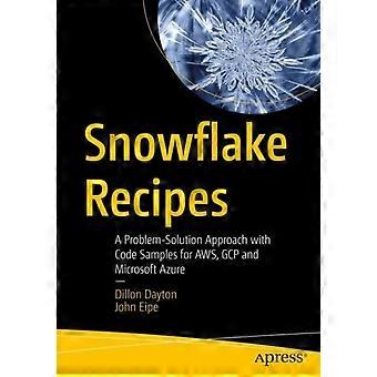 Snowflake Recipes A Problem-solution Approach To Implementing Modern Data Pipeli - Dillon Dayton - Paperback - en Book