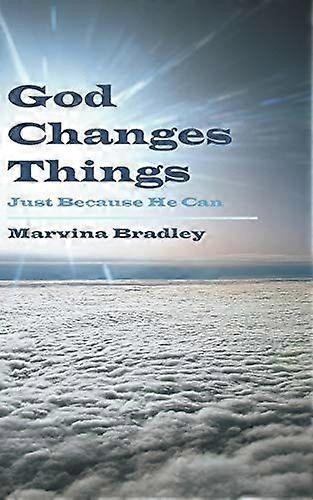God changes things just because he can