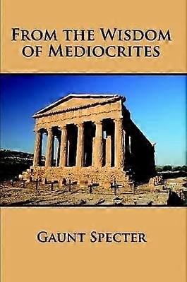 De la sagesse des médiocrites