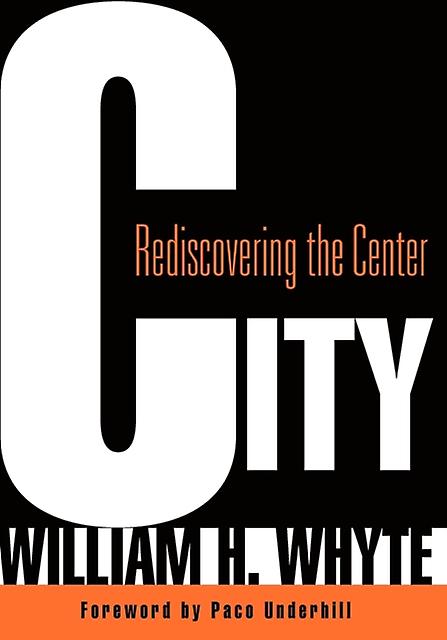 City by William H. Whyte Paperback Book