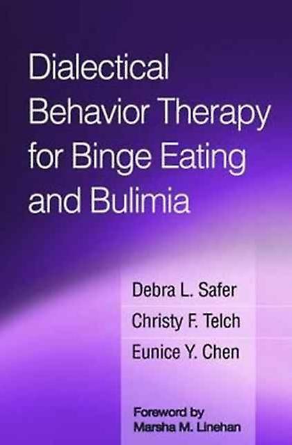 Dialectical Behavior Therapy For Binge Eating And Bulimia by Chen & Eunice Y. University of Chicago & United States Paperback