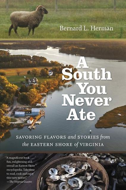 A South You Never Ate by Bernard L. Herman Paperback Book