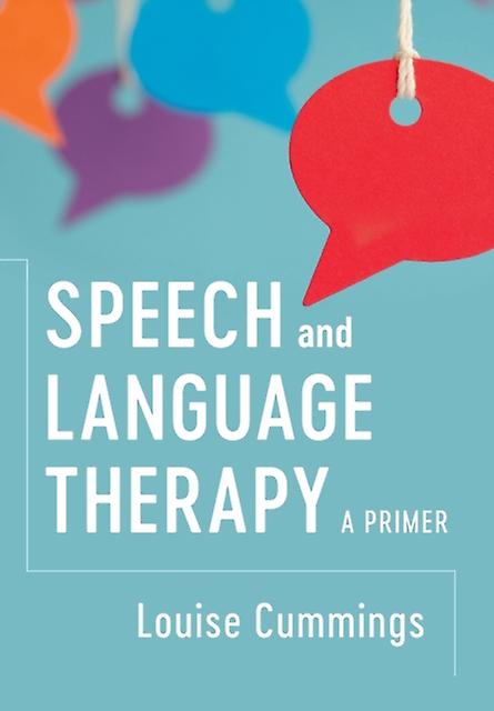 Speech And Language Therapy by Louise Hong Kong Polytechnic University Cummings Paperback