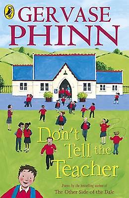 Dont Tell The Teacher by Gervase Phinn Paperback