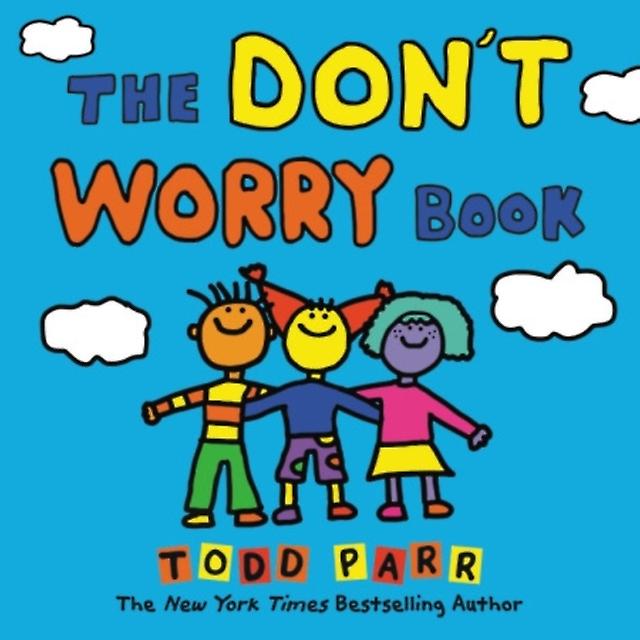 The Dont Worry Book by Todd Parr Hardback Book