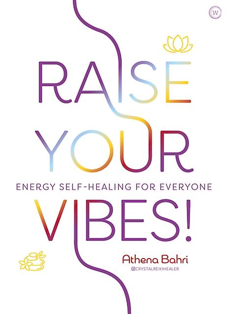 Raise Your Vibes by Athena Bahri Paperback