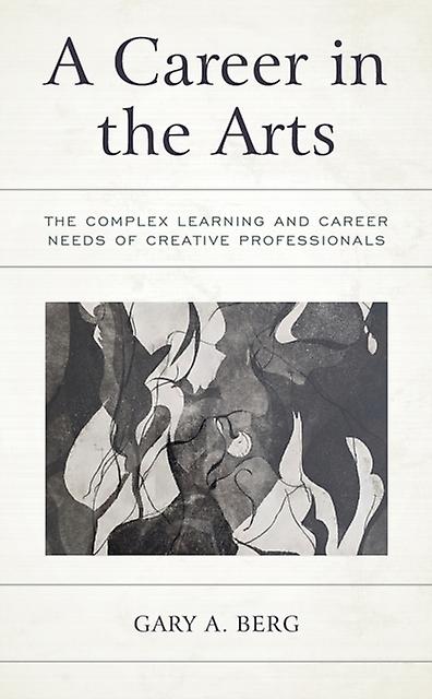 A Career In The Arts by Gary A. Berg Paperback Book