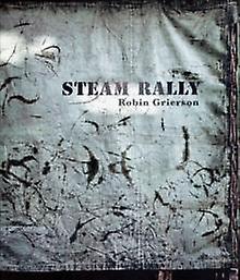 Steam Rally by Robin Grierson Hardback Book