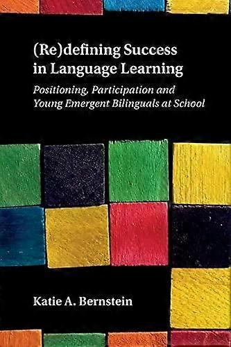 Redefining Success In Language Learning Positioning Participation And Young E - Katie A. Bernstein