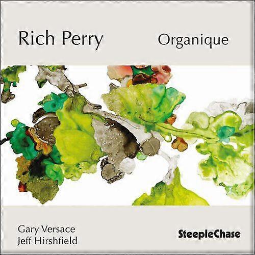 Rich Perry : Organique CD (2015)