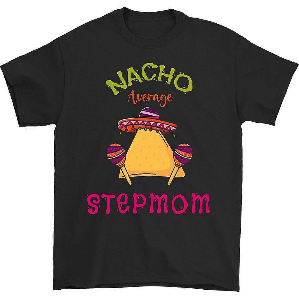 Nacho Average Stepmom T-shirt