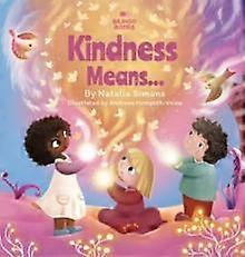 Kindness Means - Natalia Simons