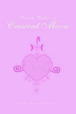 Birth Under a Crescent Moon