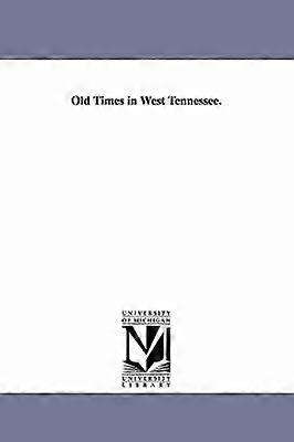 Vecchi tempi nel Tennessee occidentale.