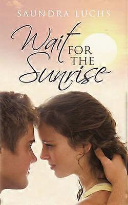 Wait for the Sunrise