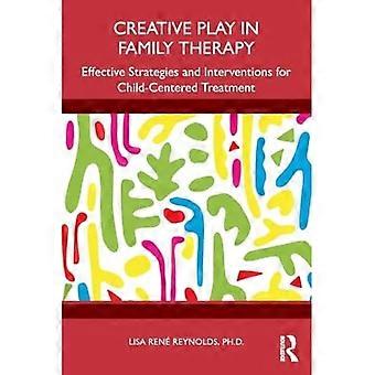 Creatief spel in gezinstherapie: effectieve strategieën en interventies voor kindgerichte behandeling
