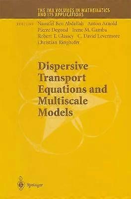 Dispersive Transport Equations and Multiscale Models