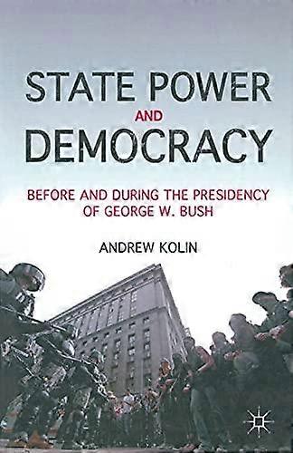 State Power And Democracy by A. Kolin Paperback