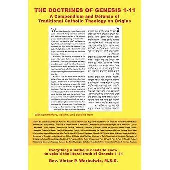 The Doctrines Of Genesis 1-11 A Compendium And Defense Of Traditional Catholic T - Fr Victor Warkulwiz - Paperback - en Book