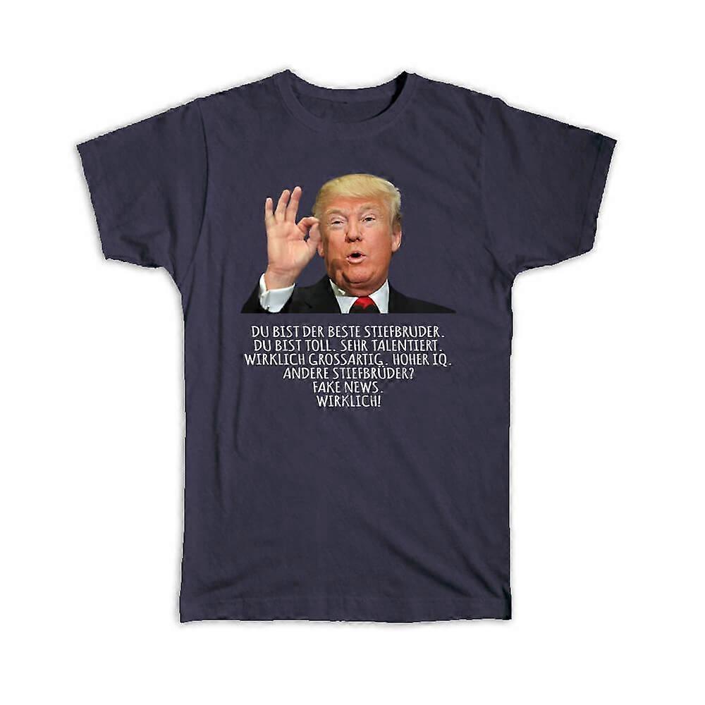 Great Stiefbruder Gift Text in German Deutsche Funny Trump : T-Shirt Stepbrother