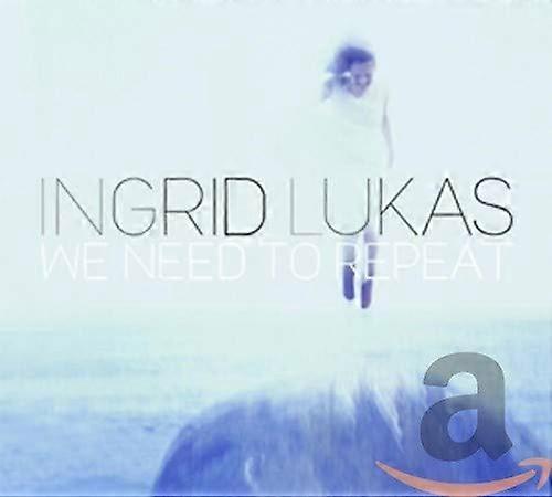 Ingrid Lukas - We Need to Repeat [CD]