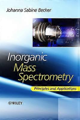 Inorganic Mass Spectrometry - Principles and Applications