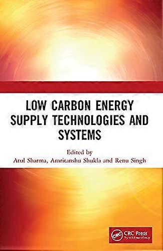 Low Carbon Energy Supply Technologies and Systems