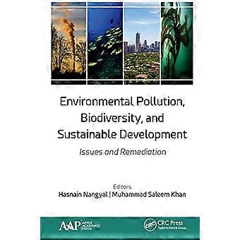 Environmental Pollution Biodiversity and Sustainable Development Issues and Remediation