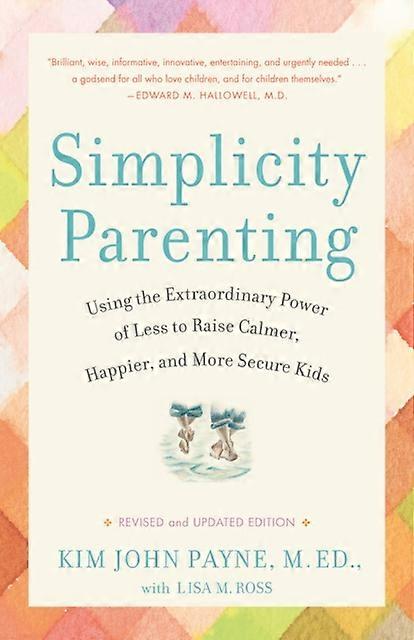 Simplicity Parenting by Lisa M. Ross Paperback
